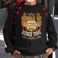 Rodeo Time Saddle Up Cowgirl Country Fun Sweatshirt Gifts for Old Men