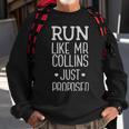 Run Like Mr Collins Just Proposed Pride And Prejudice - Run Like Mr Collins Just Proposed Pride And Prejudice Sweatshirt Gifts for Old Men
