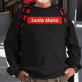 Santa Maria California Sweatshirt Gifts for Old Men