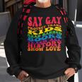 Say Gay Protect Trans Kids Read Banned Books Groovy Sweatshirt Gifts for Old Men