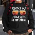 Schools Out Forever Retirement Retirement Funny Gifts Sweatshirt Gifts for Old Men