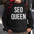 Seo Queen Search Engine Technology Professional Career Sweatshirt Gifts for Old Men