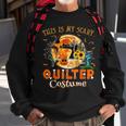 Sewing & Quilting This Is My Scary Quilter Costume Halloween Sweatshirt Gifts for Old Men