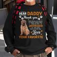 Shar Pei Dog Dear Daddy Thank You For Being My Daddy Sweatshirt Gifts for Old Men