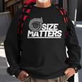 Size Matters Turbo For Men Car Show Sweatshirt Gifts for Old Men