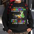 So Long Kindergarten First Grade Here I Come Back To School Sweatshirt Gifts for Old Men
