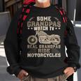 Some Grandpas Watch Tv Real Grandpas Ride Motorcycles Gift For Mens Sweatshirt Gifts for Old Men