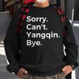 Sorry Can't Yangqin Bye Musical Instrument Music Musical Sweatshirt Gifts for Old Men