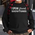 I Speak Fluent Showtunes Musical Sweatshirt Gifts for Old Men
