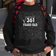 Square Root Of 361 19Th Birthday 19 Years Old Math Math Funny Gifts Sweatshirt Gifts for Old Men