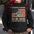I Stopped Farming To Be Here Tractor Vintage American Flag Sweatshirt Gifts for Old Men