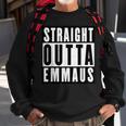 Straight Outta Emmaus Sweatshirt Gifts for Old Men