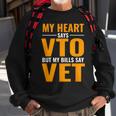 Swagazon X Vto My Heart Says Vto But My Bills Say Vet Sweatshirt Gifts for Old Men