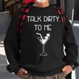 Talk Dirty To Me Martini Sweatshirt Gifts for Old Men