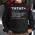 Tatay Filipino Dad Definition Philopino Father Day Pinoy Dad Sweatshirt Gifts for Old Men