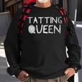 Tatting Queen - Funny Sewing Quote Love To Sew Saying Sweatshirt Gifts for Old Men