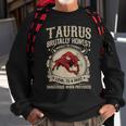 Taurus Bull Loyal To A Fault Sweatshirt Gifts for Old Men