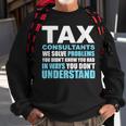 Tax Consultants Solve Problems Sweatshirt Gifts for Old Men
