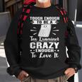 Tax Examiner Tough Enough Sweatshirt Gifts for Old Men