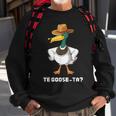 Te Goose-Ta Funny Spanish Quotes Word Pun Sayings Hispanic Sweatshirt Gifts for Old Men