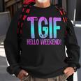 Tgif Hello Weekend Fun FridayOmbre Distressed Word Sweatshirt Gifts for Old Men