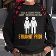 Thank A Straight Person Today For Your Existence Sweatshirt Gifts for Old Men