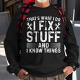 Thats What I Do I Fix Stuff And Things Fathers Day Sweatshirt Gifts for Old Men