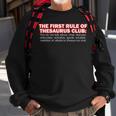 The First Rule Of Thesaurus Club Funny Meme Meme Funny Gifts Sweatshirt Gifts for Old Men
