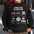 Things I Do In My Spare Time Bicycle Cycling Lover Cycling Funny Gifts Sweatshirt Gifts for Old Men