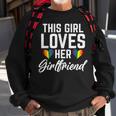 This Girl Loves Her Girlfriend Lesbian Sweatshirt Gifts for Old Men