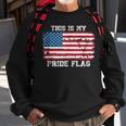 This Is My Pride Flag Usa American 4Th Of July Patriotic Sweatshirt Gifts for Old Men