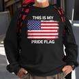 This Is My Pride Flag Usa American 4Th Of July Patriotic Us Sweatshirt Gifts for Old Men