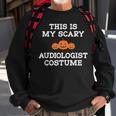 This Is My Scary Audiologist Costume Funny Jokes Sweatshirt Gifts for Old Men