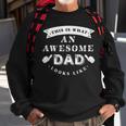 This Is What An Awesome Dad Looks Like Father Gift For Mens Sweatshirt Gifts for Old Men