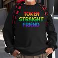 Token Straight Friend Rainbow Colors Lgbt Men Women Sweatshirt Gifts for Old Men