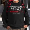 Transitioning To Male Please Wait Funny Transgender Ftm Sweatshirt Gifts for Old Men