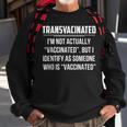 Transvacinated I'm Not Actually Vaccinated Sweatshirt Gifts for Old Men