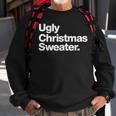 Ugly Christmas Sweater That Says Ugly Sweater Sweatshirt Gifts for Old Men Ugly Christmas Sweater That Says Ugly Sweater Sweatshirt Gifts for Old Men