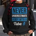 Never Underestimate A Boy With A Tuba Sweatshirt Gifts for Old Men