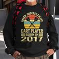 Never Underestimate Dart Player Born In 2017 Dart Darts Sweatshirt Gifts for Old Men