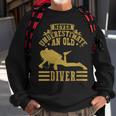 Never Underestimate An Old Diver Scuba Diving Diver Sweatshirt Gifts for Old Men