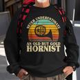 Never Underestimate An Old Hornist French Horn Player Bugler Sweatshirt Gifts for Old Men