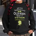 Never Underestimate An Old Man Who's A Vietnam Veteran Sweatshirt Gifts for Old Men