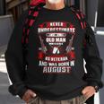Never Underestimate An Old Us Veteran Born In August Sweatshirt Gifts for Old Men