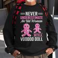 Never Underestimate An Old Woman With A Voodoo Doll Old Woman Sweatshirt Gifts for Old Men