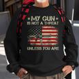 Usa Flag My Gun Is Not A Threat Unless You Are On Back Sweatshirt Gifts for Old Men