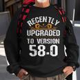 Version 580 Funny 58Th Birthday Gift 58 Years Old Geek Geek Funny Gifts Sweatshirt Gifts for Old Men