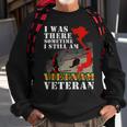 Vietnam Veteran Military Sodier Veterans Day American Flag Sweatshirt Gifts for Old Men Vietnam Veteran Military Sodier Veterans Day American Flag Sweatshirt Gifts for Old Men