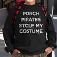 Vintage Porch Pirates Stole My Costume Halloween Sweatshirt Gifts for Old Men