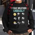 I Take Weather Cirrusly Cirrus Clouds Forecast Meteorology Sweatshirt Gifts for Old Men